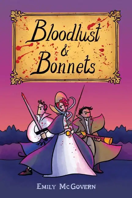 Bloodlust & Bonnets - Paperback