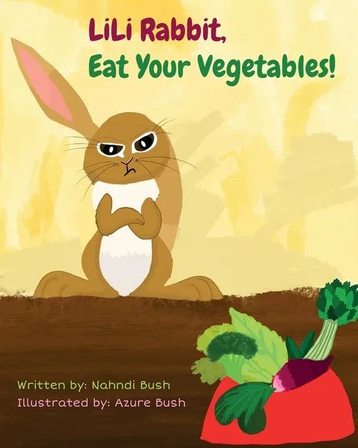 LiLi Rabbit, Eat Your Vegetables! - Paperback