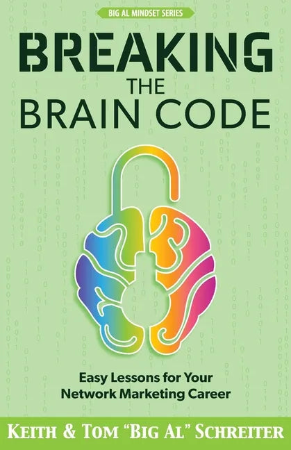 Breaking the Brain Code: Easy Lessons for Your Network Marketing Career - Paperback