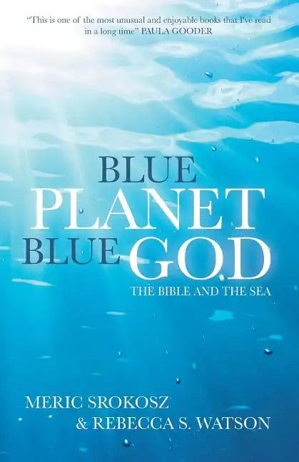 Blue Planet, Blue God: The Bible and the Sea - Paperback