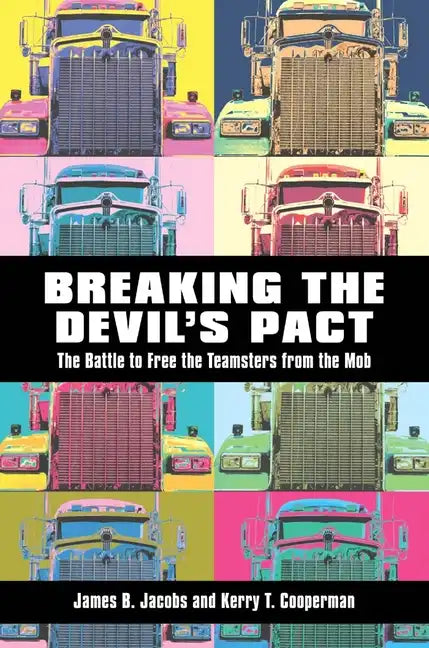 Breaking the Devilas Pact: The Battle to Free the Teamsters from the Mob - Paperback