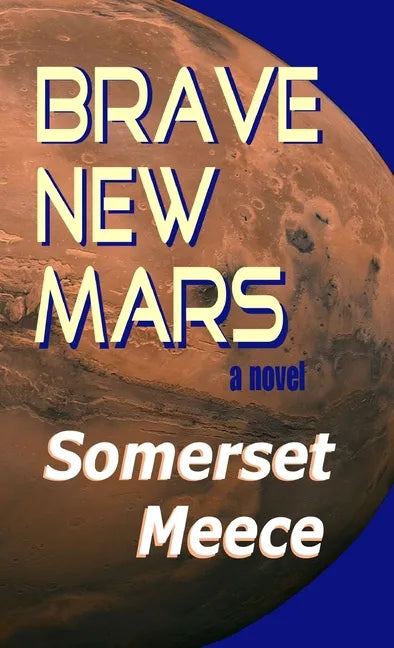 Brave New Mars - Hardcover