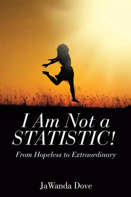 I Am Not a Statistic! - Paperback