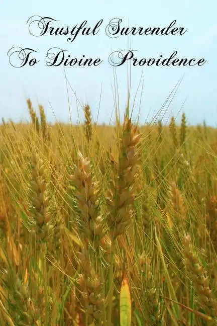 Trustful Surrender To Divine Providence - Paperback