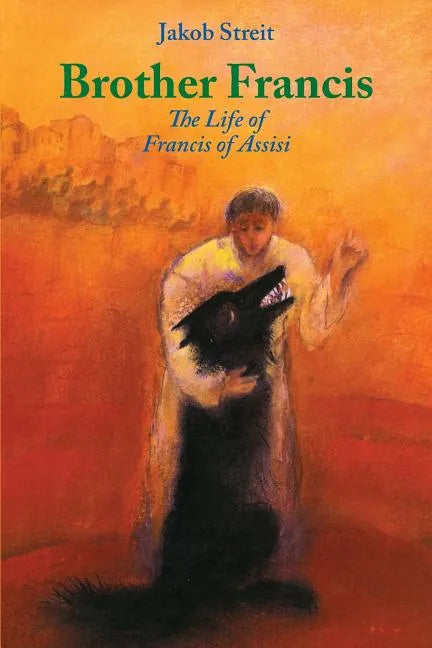 Brother Francis: The Life of Francis of Assisi - Paperback