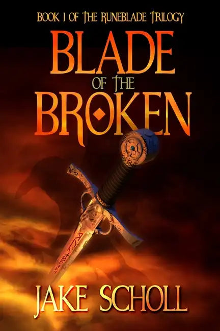 Blade Of The Broken: Book 1 Of the Runeblade Trilogy - Paperback