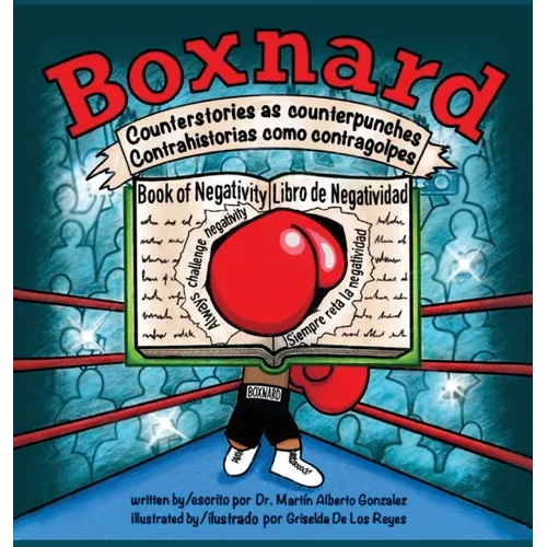 Boxnard: Counterstories as counterpunches Contrahistorias como contragolpes - Hardcover