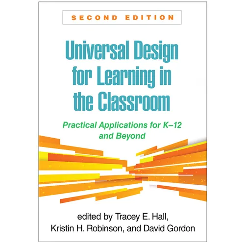 Universal Design for Learning in the Classroom: Practical Applications for K-12 and Beyond - Paperback