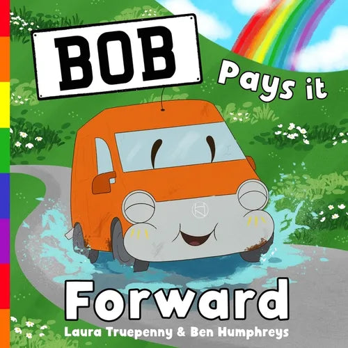 Bob Pays it Forward: a story about how one random act of kindness can go a long way: dyslexia friendly font (PB) - Paperback