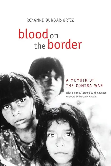Blood on the Border: A Memoir of the Contra War - Paperback