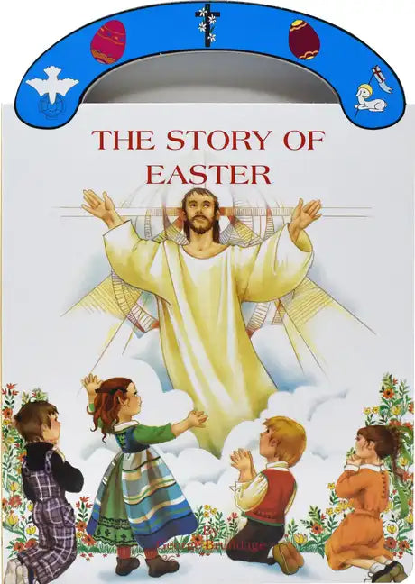 The Story of Easter: St. Joseph Carry-Me-Along Board Book - Hardcover