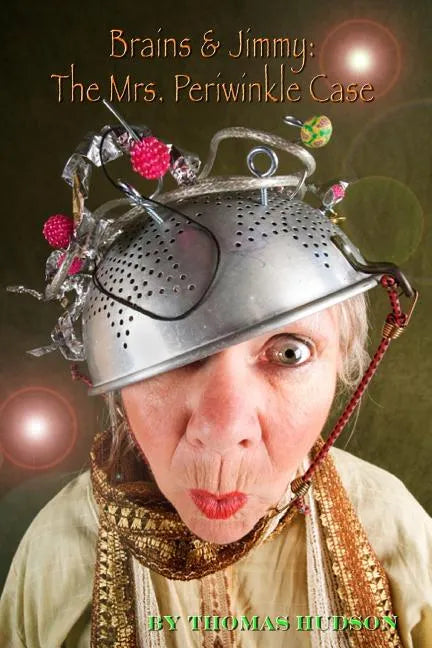 Brains and Jimmy: The Mrs. Periwinkle Case: A Young Reader Version of a Brains Benton Mystery - Paperback