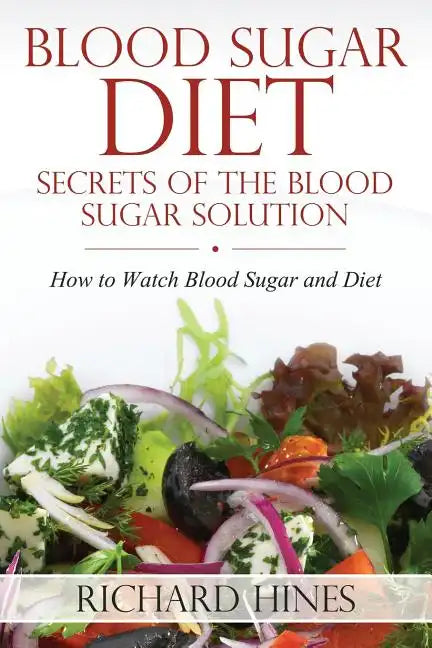 Blood Sugar Diet: Secrets of the Blood Sugar Solution - Paperback