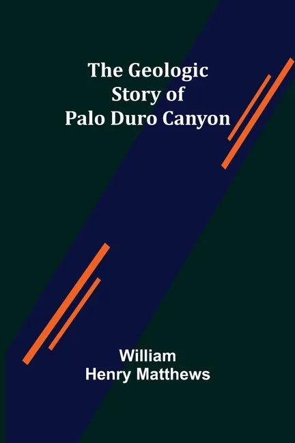 The Geologic Story of Palo Duro Canyon - Paperback
