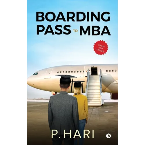 Boarding Pass to MBA: Compilation of Business Decisions - Paperback