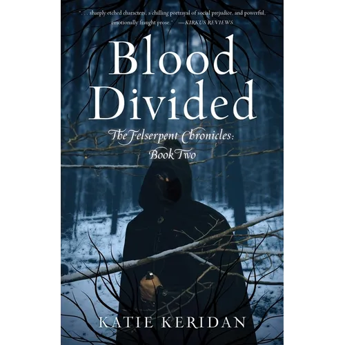 Blood Divided: The Felserpent Chronicles: Book Two - Paperback