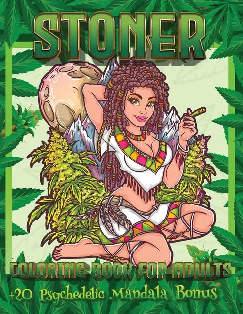 Stoner Coloring Book For Adults: +20 Psychedelic Mandala Bonus - Psychedelic Coloring Books For Adults Relaxation And Stress Relief - Paperback