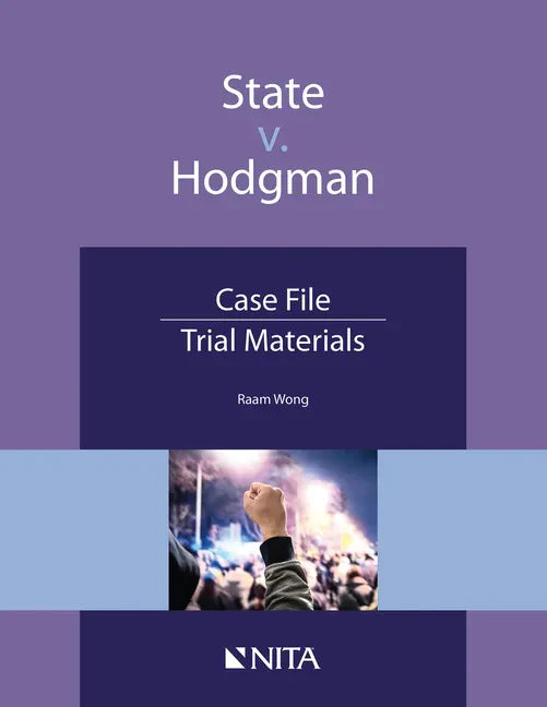 State V. Hodgman: Case File, Trial Materials - Paperback