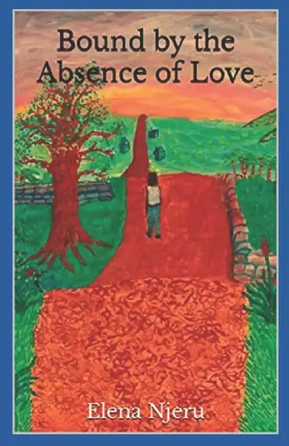 Bound by the Absence of Love - Paperback