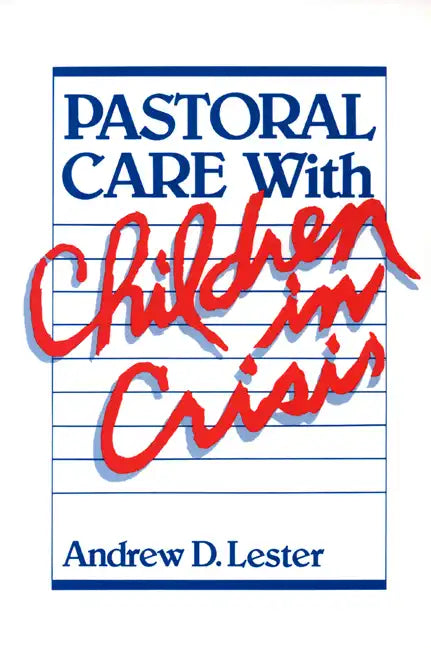 Pastoral Care with Children in Crisis - Paperback