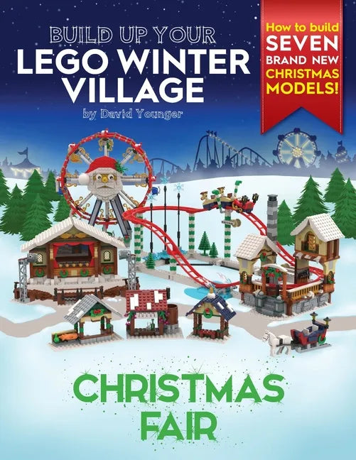 Build Up Your LEGO Winter Village: Christmas Fair - Paperback