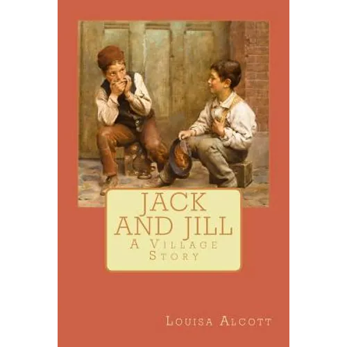 Jack and Jill: A Village Story - Paperback