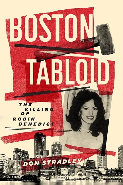 Boston Tabloid: The Killing of Robin Benedict (Combat Zone Trilogy: Book 1) - Paperback