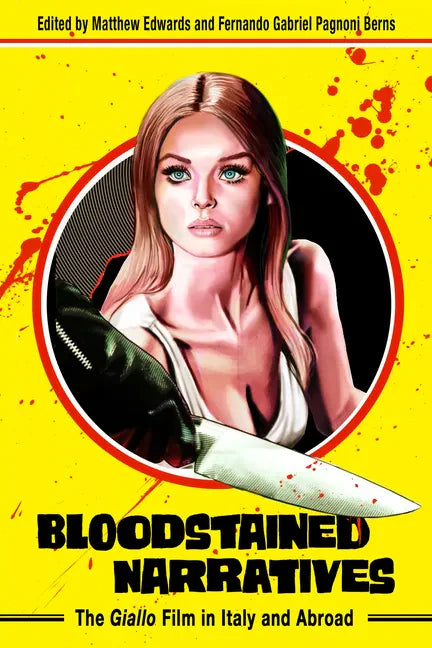 Bloodstained Narratives: The Giallo Film in Italy and Abroad - Paperback