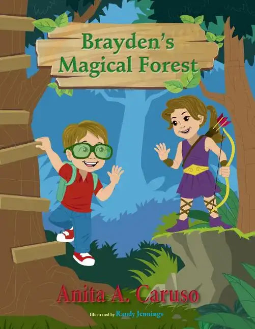 Brayden's Magical Forest: Book 3 in the Brayden's Magical Journey Series - Paperback