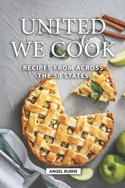 United We Cook: Recipes from Across the 50 States - Paperback