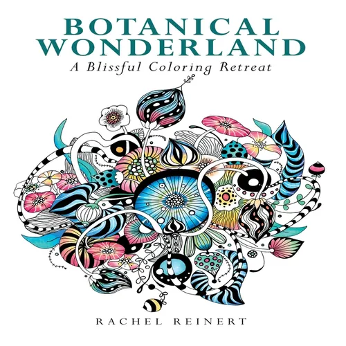 Botanical Wonderland: A Blissful Coloring Retreat - Calming Coloring Book of Cactus, Succulents, Coral, and Flowers for Adults - Paperback