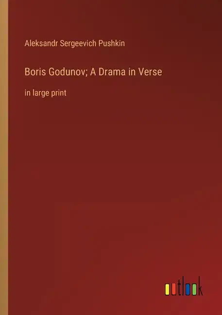 Boris Godunov; A Drama in Verse: in large print - Paperback