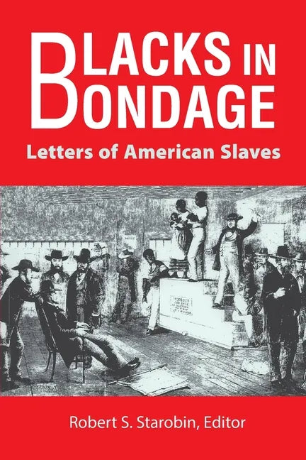 Blacks in Bondage: Letters of American Slaves - Paperback