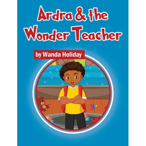 Ardra & the Wonder Teacher - Hardcover