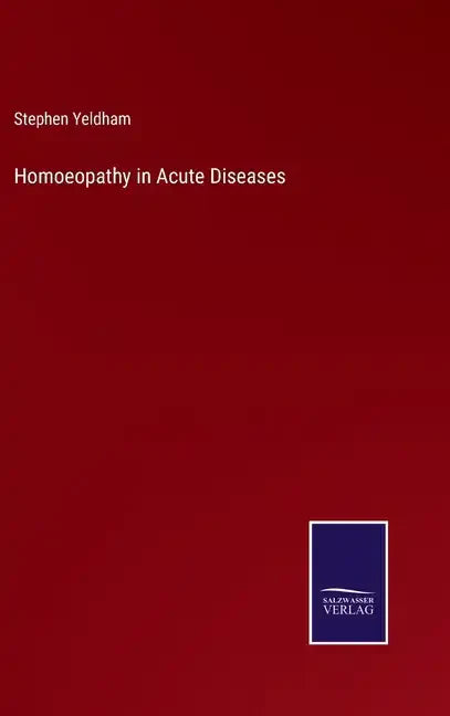 Homoeopathy in Acute Diseases - Hardcover