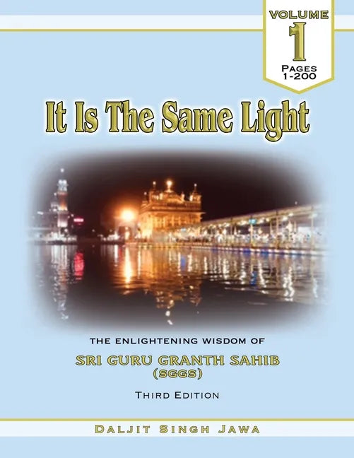 It Is The Same Light: The Enlightening Wisdom of Sri Guru Granth Sahib - Paperback