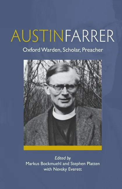 Austin Farrer: Oxford Warden, Scholar, Preacher - Paperback