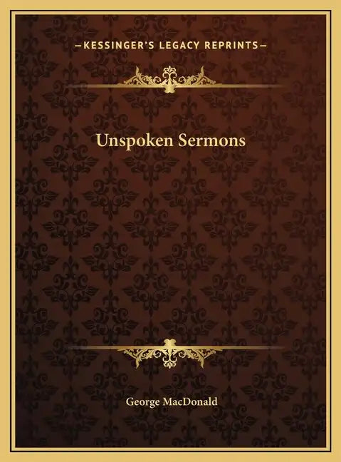 Unspoken Sermons - Hardcover