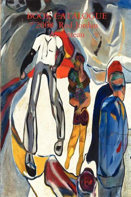 BOOK CATALOGUE 2008 Red Jordan Arobateau - Paperback