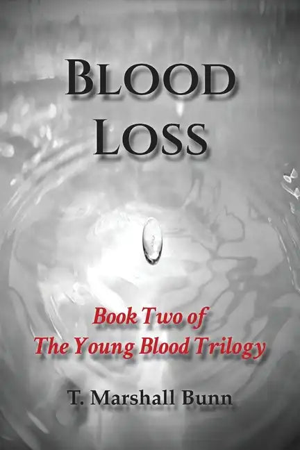 Blood Loss: Book Two of the Young Blood Trilogy - Paperback