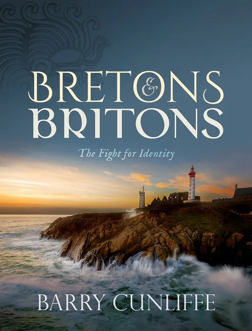 Bretons and Britons: The Fight for Identity - Hardcover