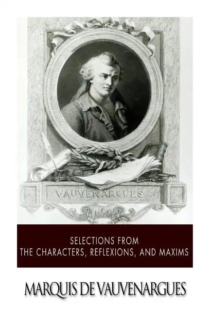 Selections from the Characters, Reflexions and Maxims - Paperback