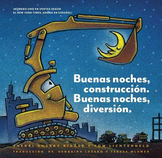 Buenas Noches, Construcción. Buenas Noches, Diversión. (Goodnight, Goodnight, Construction Site Spanish Language Edition): (Bilingual Children's Book, - Hardcover