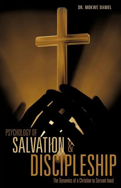 Psychology of Salvation and Discipleship - Paperback