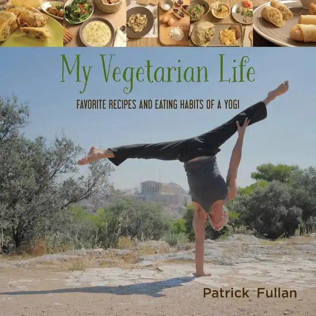 My Vegetarian Life: Favorite Recipes and Eating Habits of a Yogi - Paperback
