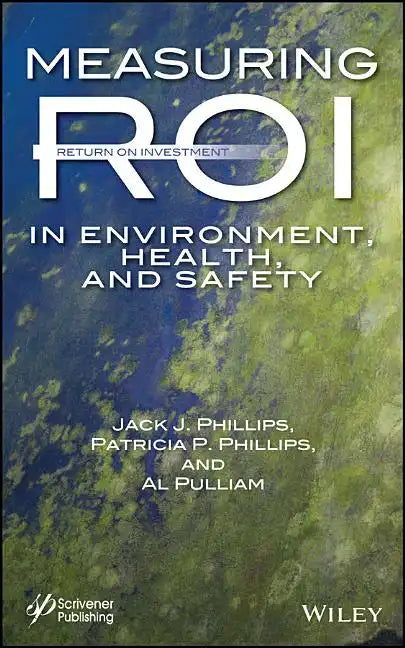 Measuring Roi in Environment, Health, and Safety - Hardcover