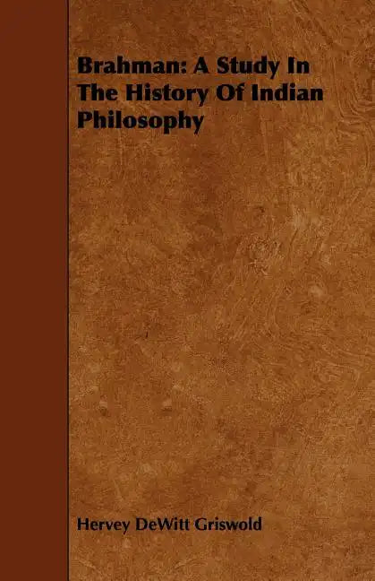 Brahman: A Study In The History Of Indian Philosophy - Paperback