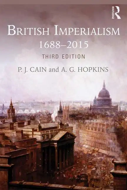 British Imperialism: 1688-2015 - Paperback