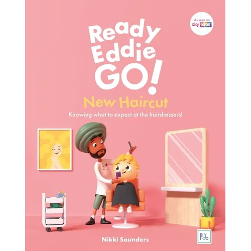 Ready Eddie Go! New Haircut: Knowing What to Expect at the Hairdressers! - Hardcover