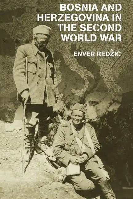 Bosnia and Herzegovina in the Second World War - Paperback